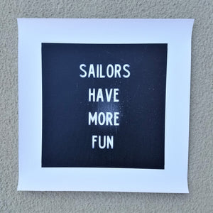 SAILORS HAVE MORE FUN unframed canvas print