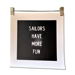 SAILORS HAVE MORE FUN unframed canvas print