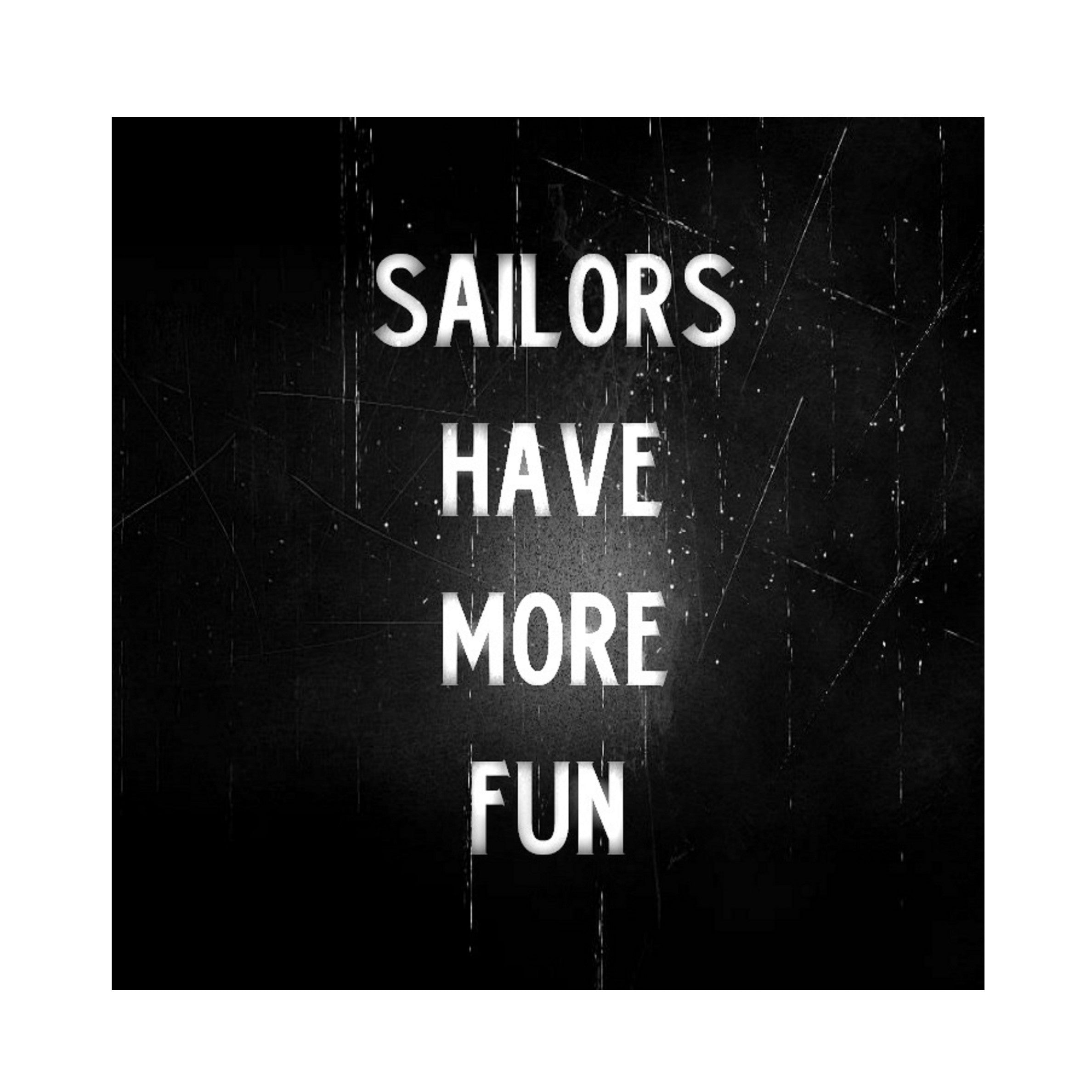SAILORS HAVE MORE FUN unframed canvas print